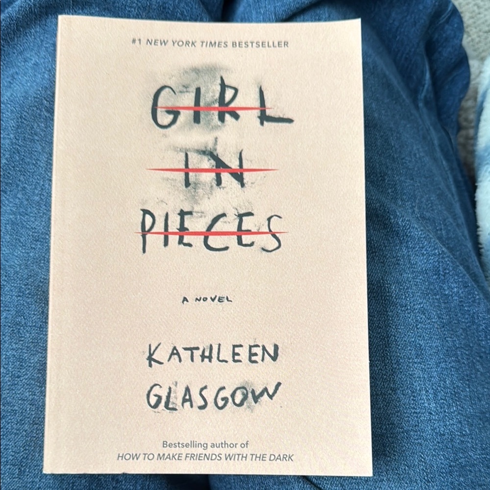 Girl in Pieces by Kathleen Glasgow
